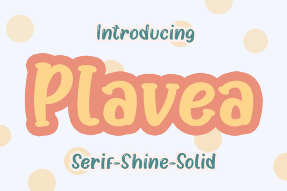 Plavea: A Sweet Display Font for Makers
