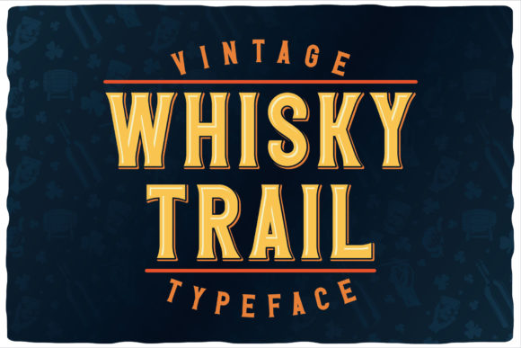 Whisky Trail: A Vintage Display Font Review